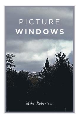 Mike Robertson - Picture Windows, Häftad