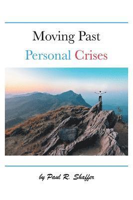 Moving Past Personal Crises 1