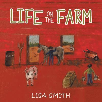 Lisa Smith - Life on the Farm, Häftad