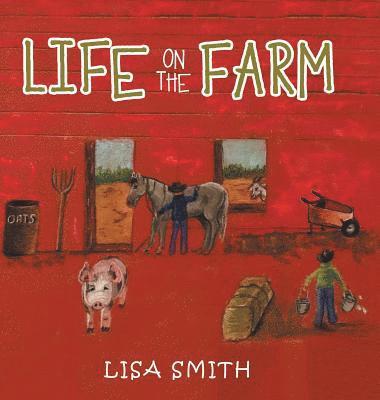 Lisa Smith - Life on the Farm, Inbunden