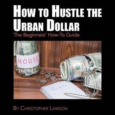 bokomslag How to Hustle the Urban Dollar