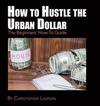 bokomslag How to Hustle the Urban Dollar