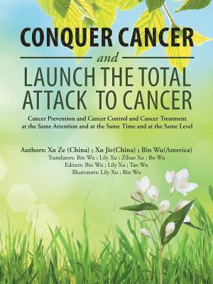 Bin Wu, Xu Ze, Xu Jie - Conquer Cancer and Launch the Total Attack to Cancer, Häftad