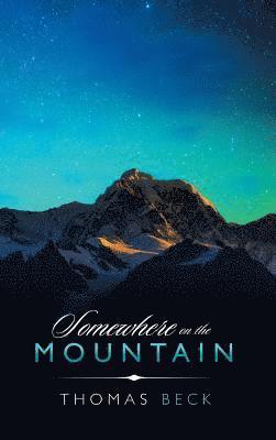 Thomas Beck - Somewhere on the Mountain, Inbunden