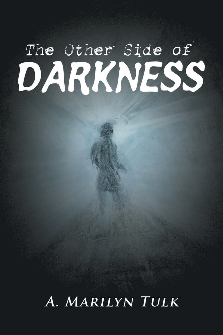 A Marilyn Tulk, A. Marilyn Tulk - Other Side of Darkness, Häftad