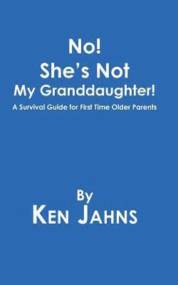 No! She's Not My Granddaughter! 1