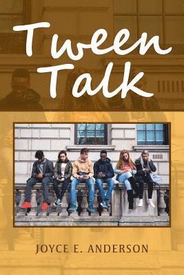 Joyce E Anderson, Joyce E. Anderson - Tween Talk, Häftad