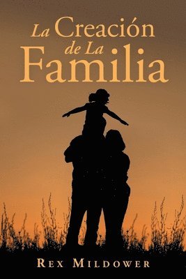 Rex Mildower - La Creación De La Familia, Häftad