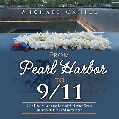 From Pearl Harbor to 9/11 1