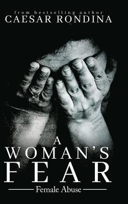 Caesar Rondina - Woman's Fear, Inbunden