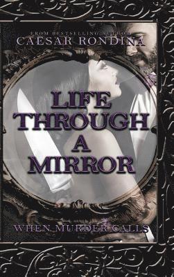 Caesar Rondina - Life Through a Mirror, Inbunden