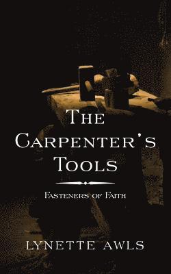 The Carpenter's Tools 1