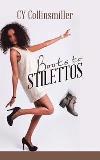 bokomslag Boots to Stilettos