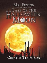 bokomslag Mr. Fenton and the Case of the Halloween Moon