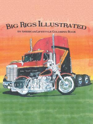 bokomslag Big Rigs Illustrated