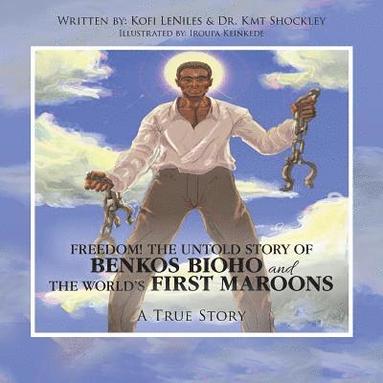 bokomslag Freedom! the Untold Story of Benkos Bioho and the World's First Maroons