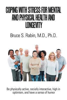 Coping with Stress for Mental and Physical Health and Longevity 1