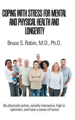 Coping with Stress for Mental and Physical Health and Longevity 1