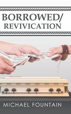 Michael Fountain - Borrowed/Revivication, Inbunden