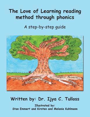 Ijya C Tulloss, Ijya C. Tulloss, Dr. Ijya C. Tulloss - Love of Learning Reading Method Through Phonics, Häftad