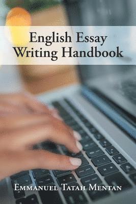 Emmanuel Tatah Mentan - English Essay Writing Handbook, Häftad
