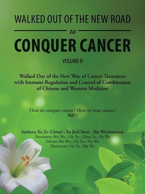 Bin Wu, Xu Ze, Xu Jie - Walked out of the New Road to Conquer Cancer, Häftad