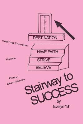 Evelyn B, Evelyn B., Evelyn "B" - Stairway to Success, Häftad