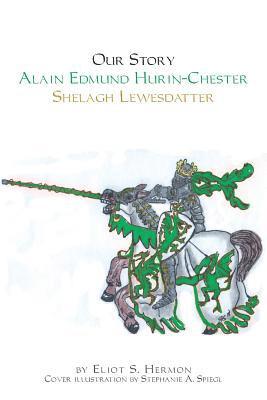 Our Story Alain Edmund Hurin-Chester Shelagh Lewesdattir 1