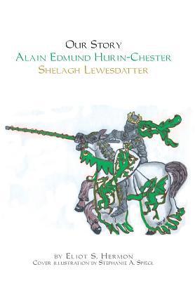 Our Story Alain Edmund Hurin-Chester Shelagh Lewesdattir 1