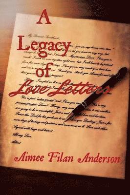 bokomslag Legacy of Love Letters
