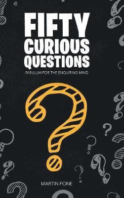 Martin Fone - Fifty Curious Questions, Inbunden