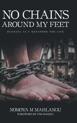 bokomslag No Chains Around My Feet