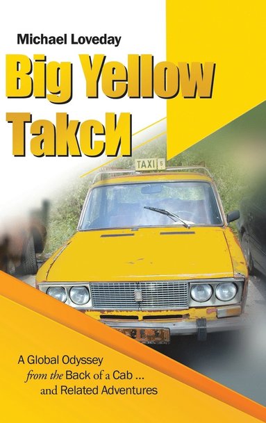 Michael Loveday - Big Yellow ТakcИ, Inbunden