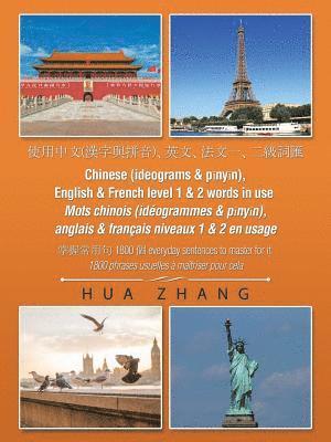 Hua Zhang - Chinese (Ideograms & Pīnyīn), English & French Level 1 & 2 Words in Use, Häftad