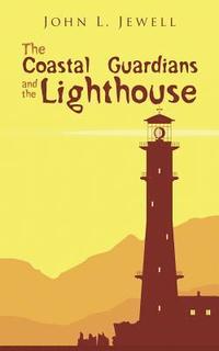 bokomslag The Coastal Guardians and the Lighthouse