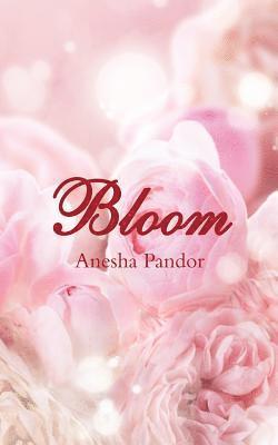 Anesha Pandor - Bloom, Häftad