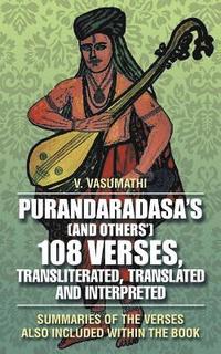 bokomslag Purandaradasa'S (And Others') 108 Verses, Transliterated, Translated and Interpreted