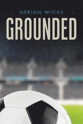 Adrian Wicks - Grounded, Häftad. Tillgänglighet: Lägg i varukorg