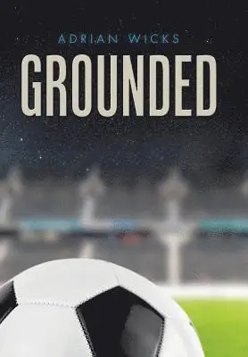 Adrian Wicks - Grounded, Inbunden. Tillgänglighet: Lägg i varukorg