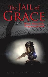 bokomslag The Jail of Grace