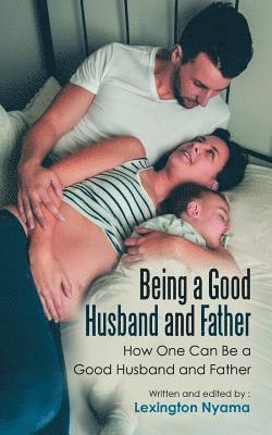 Being a Good Husband and Father 1