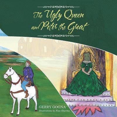 Gerry Gogna - Ugly Queen and Peter the Great, Häftad
