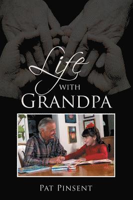 Pat Pinsent - Life with Grandpa, Häftad