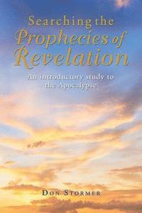 bokomslag Searching the Prophecies of Revelation