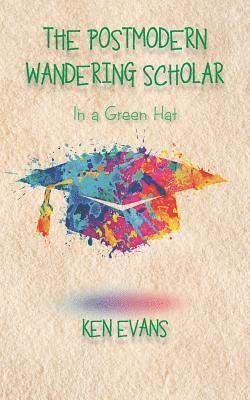 The Postmodern Wandering Scholar 1
