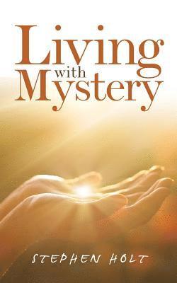 Living with Mystery 1