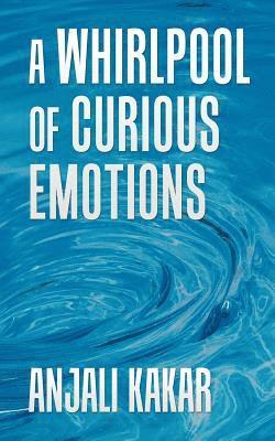 A Whirlpool of Curious Emotions 1