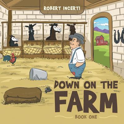 Robert Incerti - Down on the Farm, Häftad