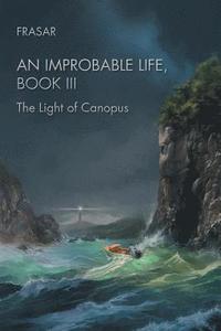 bokomslag An Improbable Life Book Iii