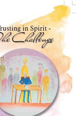 bokomslag Trusting in Spirit-The Challenge
